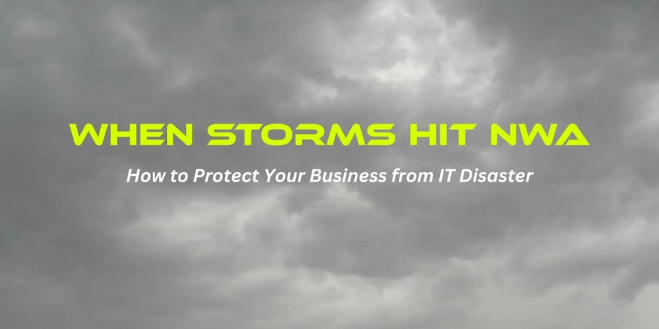 When storms hit NWA: How to protect your business from IT disaster