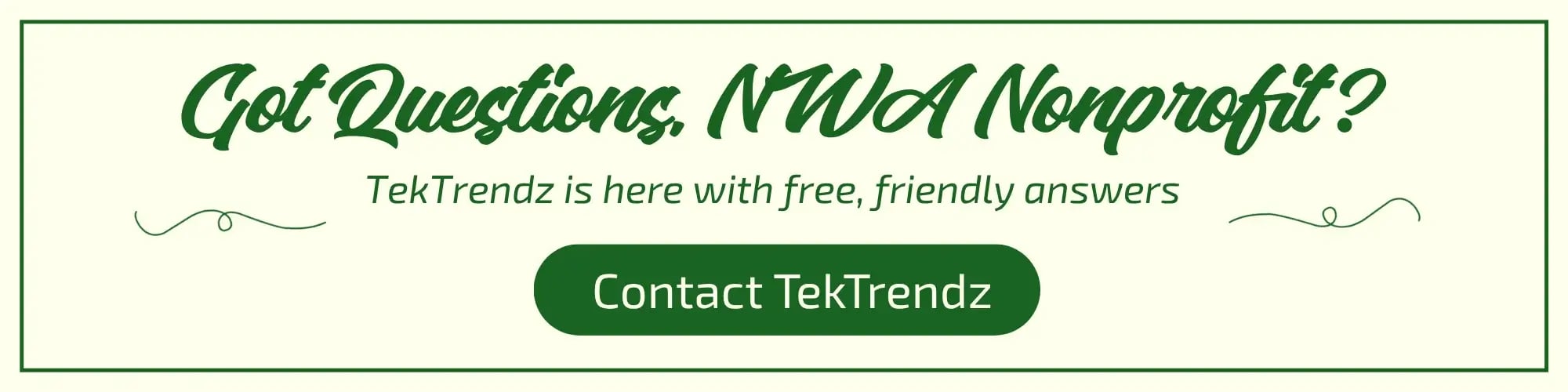 Got questions, NWA nonprofit? TekTrendz is here with free, friendly answers. Contact us.