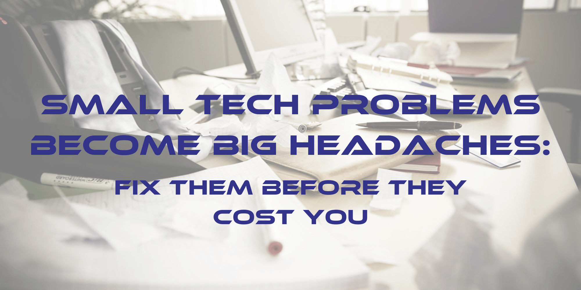 Ignore Tech Problems Blog Post