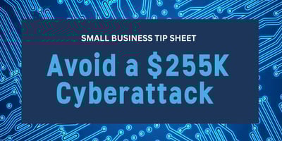 How Arkansas Small Businesses Avoid a $255K Cyberattack