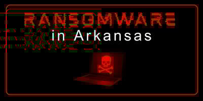 Ransomware in Arkansas