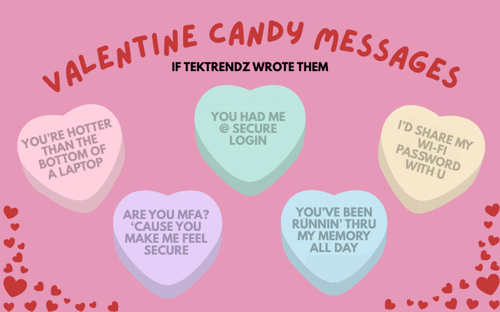 Valentine candy messages if TekTrendz wrote them