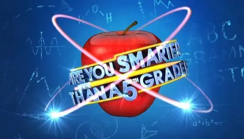 Are You Smarter Than a 5th Grader?
