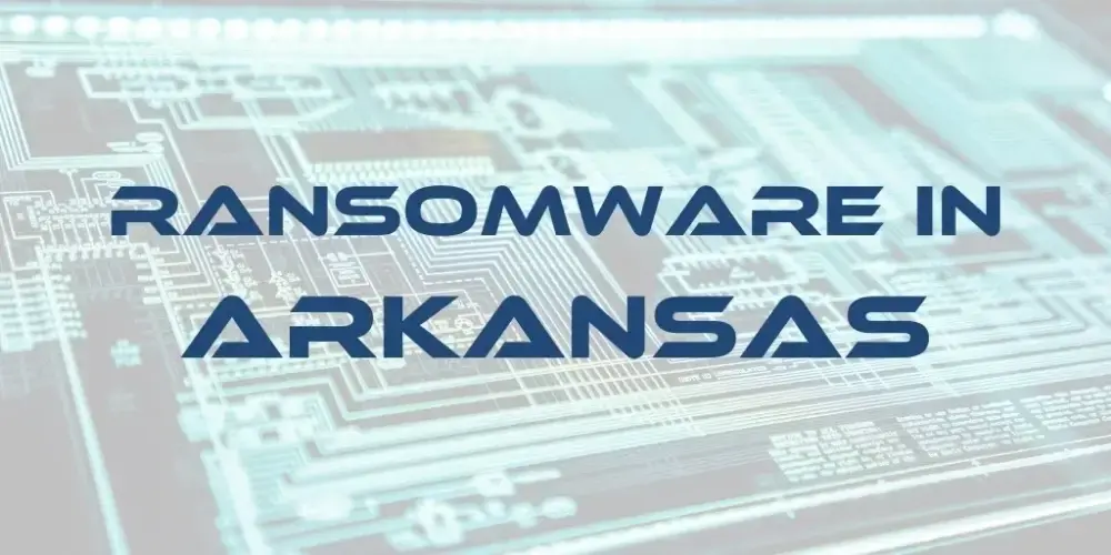 Ransomware in Arkansas