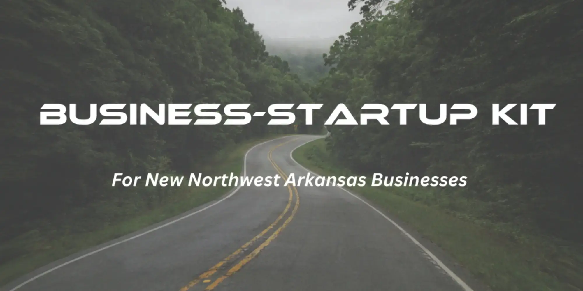 Business startup kit for new businesses of Northwest Arkansas